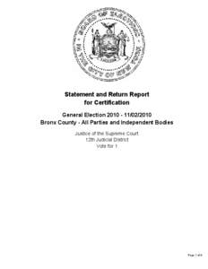 Statement and Return Report for Certification General Election[removed]2010 Bronx County - All Parties and Independent Bodies Justice of the Supreme Court 12th Judicial District