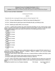 Document: Emergency Rule, Register Page Number: 28 IR 227 Source: October 1, 2004, Indiana Register, Volume 28, Number 1 Disclaimer: This document was created from the files used to produce the official CD-ROM Indiana Re