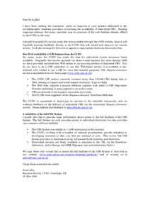 Dear Dr Le Bail I have been reading the comments made in response to your petition addressed to the crystallographic database providers concerning the availability of individual CIFs. Existing responses indicate that man