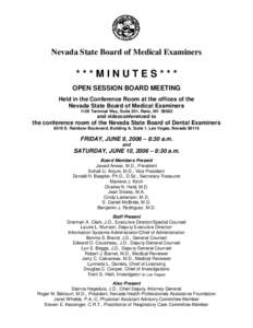 Nevada State Board of Medical Examiners  ***MINUTES*** OPEN SESSION BOARD MEETING Held in the Conference Room at the offices of the Nevada State Board of Medical Examiners