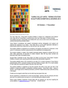 YARRA VALLEY ARTS / YERING STATION SCULPTURE EXHIBITION & AWARDSOctober – 7 December Julian Di Martino. Bookcase, found wood, acrylic, 157 x 50 cm