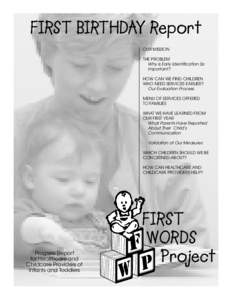 FIRST BIRTHDAY Report OUR MISSION THE PROBLEM Why is Early Identification So Important? HOW CAN WE FIND CHILDREN