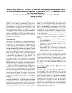 Ring Around the PIG: A Parallel GA with Only Local Interactions Coupled with a Self-Reconfigurable Hardware Platform to Implement an O(1) Evolutionary Cycle for Evolvable Hardware From Proceedings of the 1999 Congress on