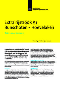 Extra rijstrook A1 Bunschoten - Hoevelaken Betere doorstroming Rijkswaterstaat verbreedt de A1 tussen aansluiting Bunschoten en knooppunt