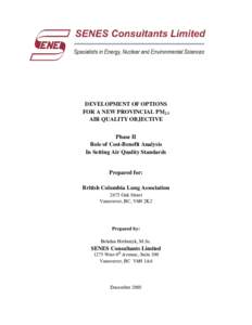 DEVELOPMENT OF OPTIONS FOR A NEW PROVINCIAL PM2.5 AIR QUALITY OBJECTIVE Phase II Role of Cost-Benefit Analysis In Setting Air Quality Standards