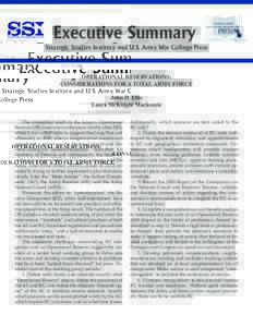 Executive Summary Strategic Studies Institute and U.S. Army War College Press OPERATIONAL RESERVATIONS: CONSIDERATIONS FOR A TOTAL ARMY FORCE John D. Ellis