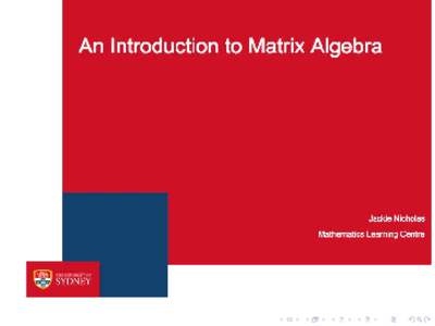 An introduction to matrices  Jackie Nicholas Mathematics Learning Centre University of Sydney
