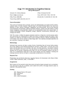 Cogs 111: Introduction to Cognitive Science Spring 2008 Syllabus Instructor: Dr. Anthony Beavers Office: Olmstead Hall 342