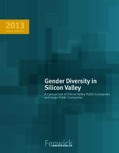 2013 proxy season Gender Diversity in Silicon Valley A Comparison of Silicon Valley Public Companies