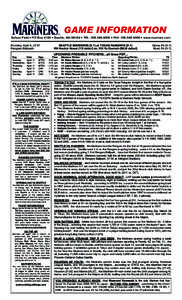 GAME INFORMATION Safeco Field • PO Box 4100 • Seattle, WA 98194 • TEL: [removed] • FAX: [removed] • www.mariners.com SEATTLE MARINERS[removed]at TEXAS RANGERS[removed]RH Hector Noesi (‘12 debut) vs. RH Yu D