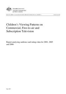 Children’s Viewing Patterns on Commercial, Free-to-air and Subscription Television Report analysing audience and ratings data for 2001, 2005