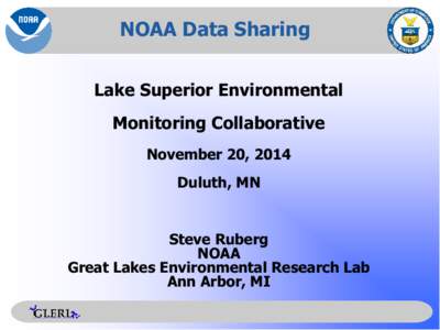 NOAA Data Sharing Lake Superior Environmental Monitoring Collaborative November 20, 2014 Duluth, MN