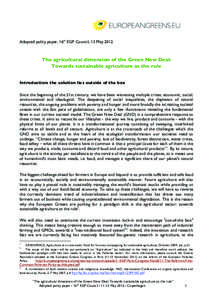 Adopted policy paper, 16th EGP Council, 13 May[removed]The agricultural dimension of the Green New Deal: Towards sustainable agriculture as the rule Introduction: the solution lies outside of the box Since the beginning of