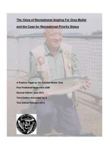 The Value of Recreational Angling For Grey Mullet and the Case for Recreational-Priority Status A Position Paper by the National Mullet Club First Published September 2006 Second Edition June 2012