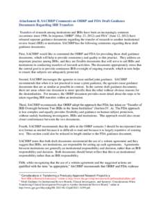 Attachment B. SACHRP Comments on OHRP and FDA Draft Guidance Documents Regarding IRB Transfers Transfers of research among institutions and IRBs have been an increasingly common occurrence since[removed]In response, OHRP1 