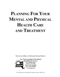 PLANNING FOR YOUR MENTAL AND PHYSICAL HEALTH CARE AND TREATMENT  THE ADVANCE DIRECTIVE PROVIDER TRAINING PROJECT