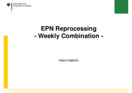 EPN Reprocessing - Weekly Combination - Heinz Habrich  Benchmark Test