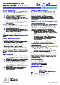 Enrolment for persons with no fixed address in the Northern Territory Who can use this form? Change in living arrangements