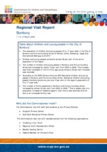 Regional Visit Report Bunbury 11 to 12 March 2009 Facts about children and young people in the City of Bunbury 1
