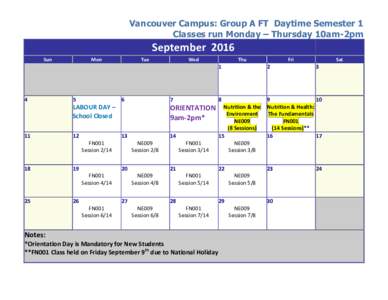 Vancouver Campus: Group A FT Daytime Semester 1 Classes run Monday – Thursday 10am-2pm September 2016 Sun