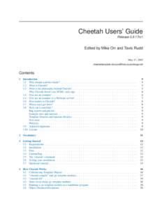 Cheetah Users’ Guide Release 0.9.17rc1 Edited by Mike Orr and Tavis Rudd May 17, 2005 [removed]