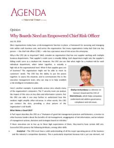 Opinion  Why Boards Need an Empowered Chief Risk Officer July 14, 2014 Most organizations today have a risk management function in place: a framework for assessing and managing risks within each business unit, and across