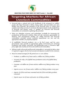 MINISTERIAL POLICY BRIEF SERIES: FACT SHEET Number 1 – May 2009   Livestock play a critical role in the livelihoods of the estimated 200 million people who keep livestock in Africa. Many urban and peri-urban poor al