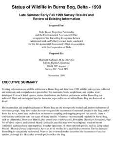 Status of Wildlife in Burns Bog, Delta[removed]Late Summer/Early Fall 1999 Survey Results and Review of Existing Information Prepared For: Delta Fraser Properties Partnership and the Environmental Assessment Office