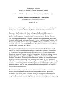 Testimony of Eric Stein Senior Vice President, Center for Responsible Lending Before the U.S. Senate Committee on Banking, Housing and Urban Affairs Housing Finance Reform: Essentials of a Functioning Housing Finance Sys