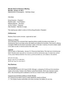 Minutes Board of Director’s Meeting Monday, January 15, 2013 Meeting held at CampagnoloMain Street Attendees: Doug Smardon – President