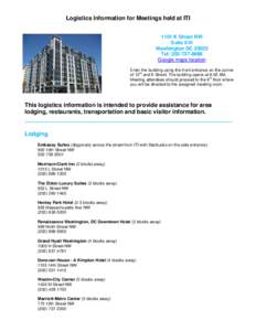 Logistics Information for Meetings held at ITI 1101 K Street NW Suite 610 Washington DCTel: Google maps location