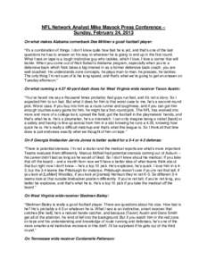 NFL Network Analyst Mike Mayock Press Conference – Sunday, February 24, 2013 On what makes Alabama cornerback Dee Milliner a good football player: “It‟s a combination of things. I don‟t know quite how fast he is 