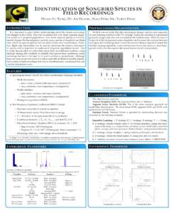 I DENTIFICATION OF S ONGBIRD S PECIES IN F IELD R ECORDINGS H SIAO -Y U T UNG , D E -A N H UANG , X IAO -F ENG X IE , Y URUI Z HOU I NTRODUCTION  P REPROCESSING /S EGMENTATION