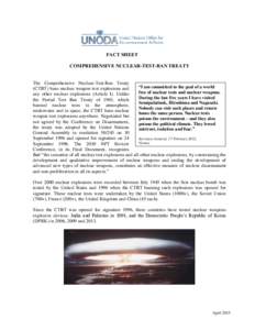 FACT SHEET COMPREHENSIVE NUCLEAR-TEST-BAN TREATY The Comprehensive Nuclear-Test-Ban Treaty “I am committed to the goal of a world (CTBT) bans nuclear weapon test explosions and