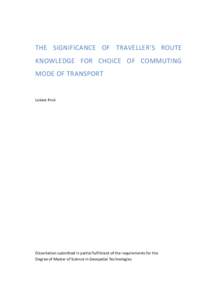 THE SIGNIFICANCE OF TRAVELLER’S ROUTE KNOWLEDGE FOR CHOICE OF COMMUTING MODE OF TRANSPORT Lukasz Kruk