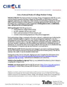 Join a National Study of College Student Voting WHAT is NSLVE? The National Study of Learning, Voting, & Engagement (NSLVE) is a new, national research initiative that gives colleges and universities an opportunity to le