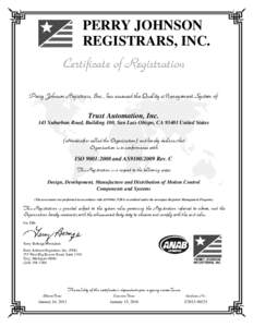 PERRY JOHNSON REGISTRARS, INC. Certificate of Registration Perry Johnson Registrars, Inc., has assessed the Quality Management System of:  Trust Automation, Inc.