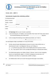 Landeskontrollverband Schleswig-Holstein e.V.  Anmeldung zum Abruf von ADIS-Dateien aus der LKV-Mailbox - für Mitglieder -  FAX-Nr.: 0431 – 