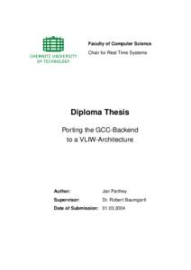 Faculty of Computer Science Chair for Real Time Systems Diploma Thesis Porting the GCC-Backend to a VLIW-Architecture