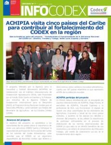 INFORME Nº 7 - Viernes 8 de julioACHIPIA visita cinco países del Caribe para contribuir al fortalecimiento del CODEX en la región Esta actividad es parte del proyecto “ Fortaleciendo el Funcionamiento de la E