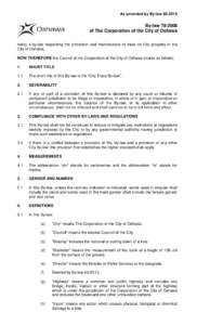 As amended by By-lawBy-lawof The Corporation of the City of Oshawa being a by-law respecting the protection and maintenance of trees on City property in the City of Oshawa.