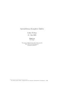 Spezialthema Komplexe Zahlen Lukas Prokop 31. Mai 2009 Dank an Prof. Egger ”Die ganzen Zahlen hat der liebe Gott gemacht,