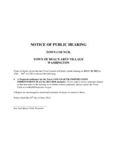 NOTICE OF PUBLIC HEARING TOWN COUNCIL TOWN OF BEAUX ARTS VILLAGE WASHINGTON Notice is hereby given that that Town Council will hold a public hearing on JULY 10, 2012 at 2703 – 104th Ave SE to discuss the following: