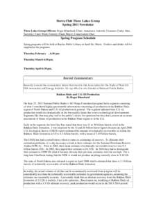 Sierra Club Three Lakes Group Spring 2011 Newsletter Three Lakes Group Officers: Roger Blanchard, Chair; Annemarie Askwith, Treasurer; Cathy Akre, Secretary; Carol Ward, Forestry; Diane Meyer, Conservation Chair.  Spring