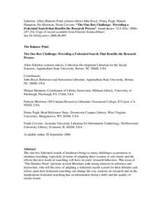 Scherlen, Allan (Balance Point column editor) John Boyd,, Penny Pugh, Marian Hampton, Pat Morrison, Frank Cervone, “The One-Box Challenge:  Providing a Federated Search that Benefits the Research Process”  Serials Re