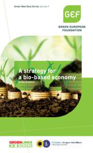 Green New Deal Series volume 9  A strategy for a bio-based economy By Bas Eickhout