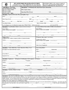 SEX OFFENDER REGISTRATION FORM Unclassified & Level 1…Mail to: SORB PO Box 4547, Salem MA[removed]Level 2 & Level 3…Register at Police Department in City/Town of Residence SECTION A – Type/Status Unclassified (Mail t