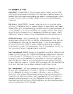 SCC 2010 Hall of Fame  Allison Adcock ‐ Volleyball 2000‐02 ‐ Allison was a two year team captain, two‐time All‐Bay  Valley Conference selection and two‐time team MVP. She played a