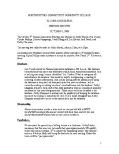NORTHWESTERN CONNECTICUT COMMUNITY COLLEGE ALUMNI ASSOCIATION MEETING MINUTES OCTOBER 9, 2008 The October 9th Alumni Association Meeting was attended by Holly Martin, Pete Yanok, Cyndie Phillips, Colette Papageorge, Sara