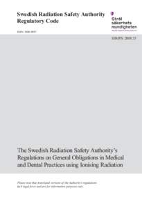 The Swedish Radiation Safety Authority’sRegulations on General Obligations in Medicaland Dental Practices using Ionising Radiation